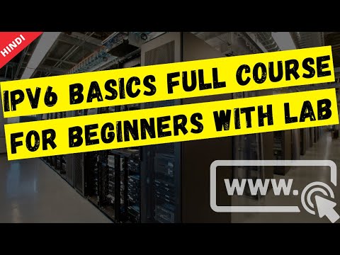 IPv6 Addressing Basics Full Course with Lab for Beginners-Hindi