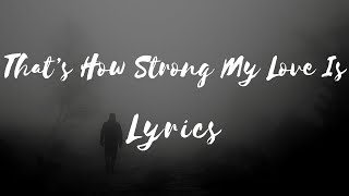 Otis Redding - That’s How Strong My Love Is (Lyrics)