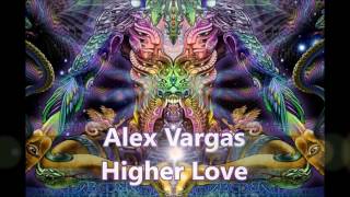 Alex Vargas - Higher Love