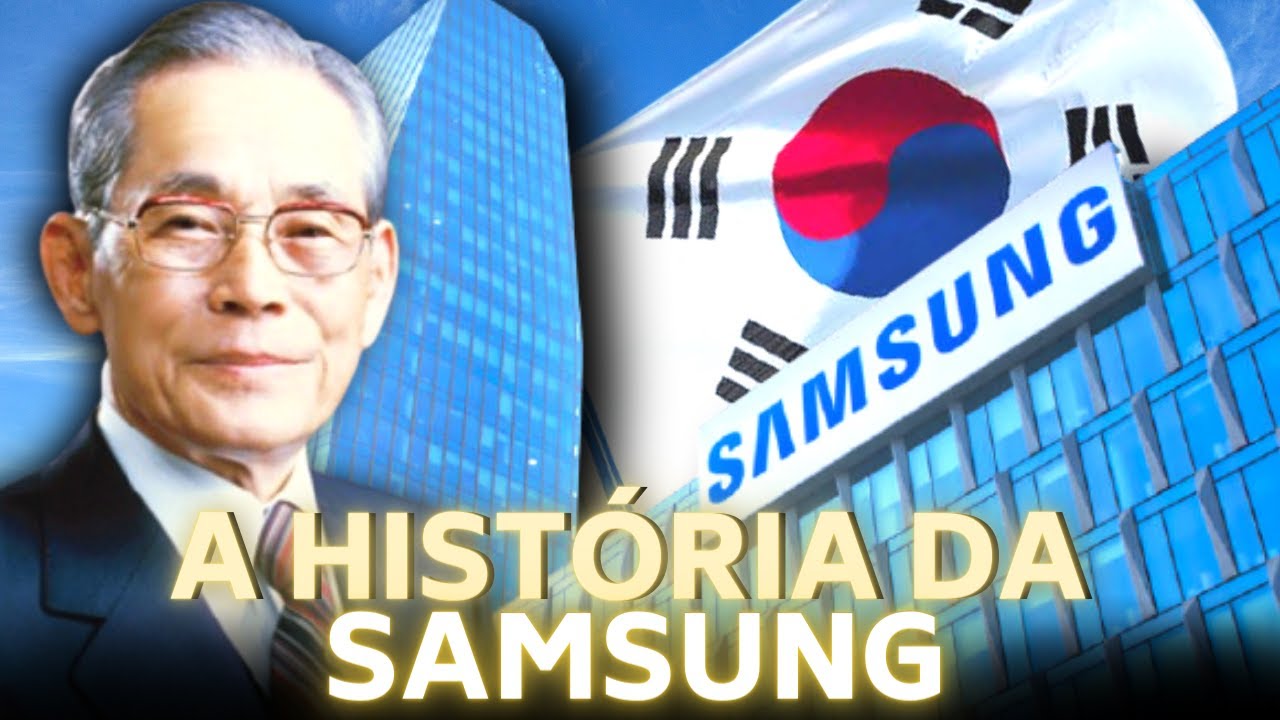 MUITO MAIOR QUE VOCÊ IMAGINA - A HISTÓRIA DA SAMSUNG
