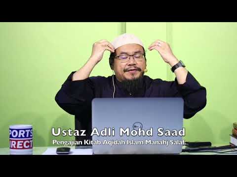 20240524 Ustaz Adli Mohd Saad : Pengajian Kitab Aqidah Islam Manahj Salaf
