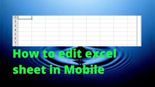 How to edit excel sheet in mobile