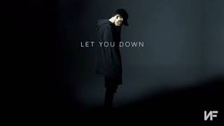 NF - Let You Down (Slowed Down) NF - Let You Down (Slowed Down)
