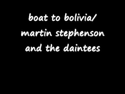 boat to bolivia martin stephenson and the daintees