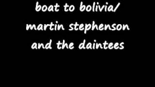 boat to bolivia martin stephenson and the daintees