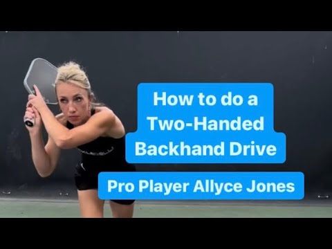 “How to do a two-handed backhand drive” with Pro Pickleball player Allyce Jones