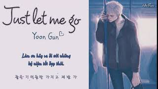 [Vietsub] 윤건(YOON GUN) _ 너도 그냥 날 놓아주면 돼(Just Let Me Go)