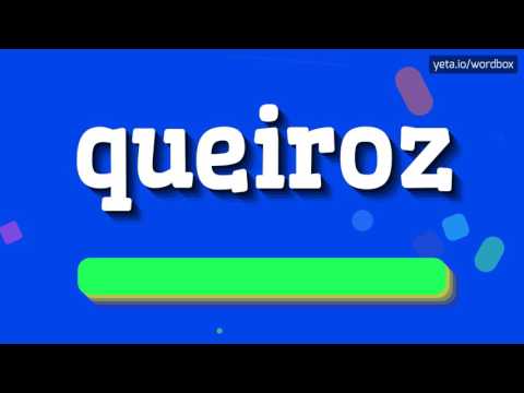 QUEIROZ - HOW TO PRONOUNCE IT!?