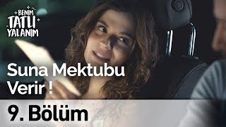 Suna Mektubu Nejat'a Verir | Benim Tatlı Yalanım 9. Bölüm