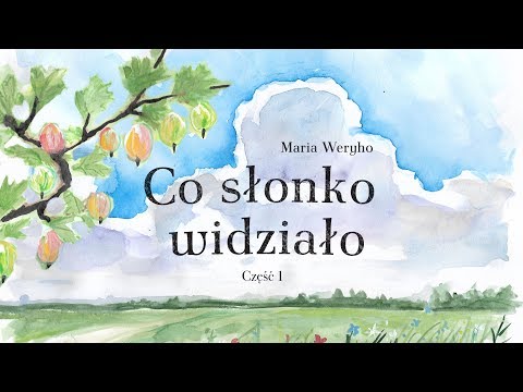 , title : 'CO SŁONKO WIDZIAŁO CZ.1 - Bajkowisko - bajki dla dzieci po polsku'