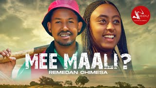 Remedan Chimesa-Mee Maali- New Ethiopian Oromo Music 2022(Official Video)