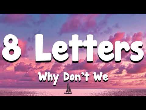 8 Letters - Why Don't We (Lyrics)