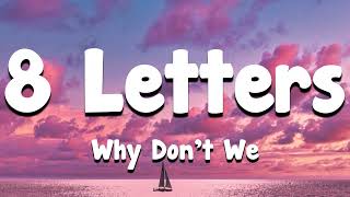 Download lagu 8 Letters - Why Don't We (Lyrics) mp3