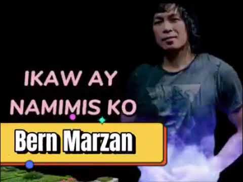 siya po ang original na umawit ng IKAW AY NAMIMISS KO, kilalanin natin si idol #BernMarzan