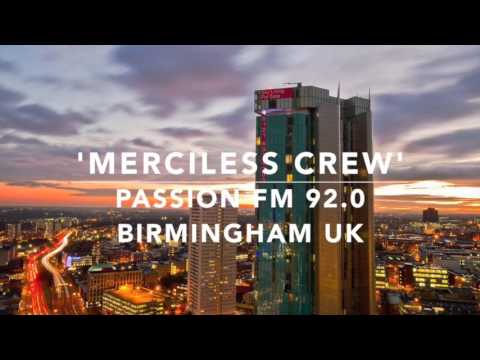 'Merciless Crew' - Passion FM 92.0 Birmingham UK