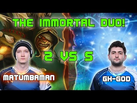 2 vs 5 - The Immortal DUO! MATUMBAMAN x GH-GOD (Bristleback x IO)