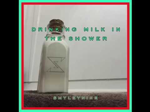 Drinking Milk in the Shower