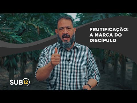 [SUB12] FRUTIFICAÇÃO: A MARCA DO DISCÍPULO - Luciano Subirá