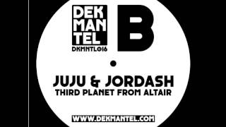 Juju & Jordash - Third Planet From Altair