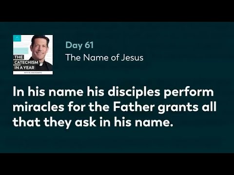 The sacred name of Jesus. Father Mike Schmitz explains from the Catechism in a Year, day 61.
