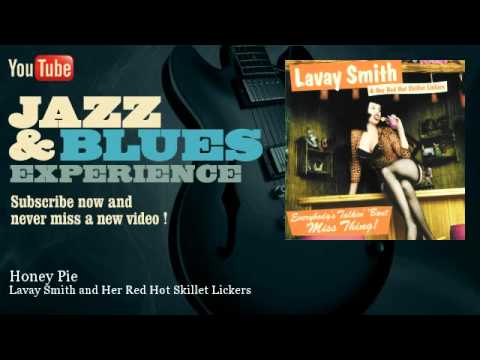 Lavay Smith and Her Red Hot Skillet Lickers - Honey Pie