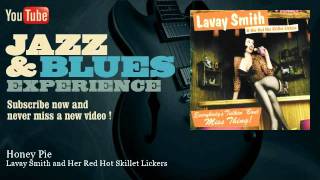 Lavay Smith and Her Red Hot Skillet Lickers - Honey Pie