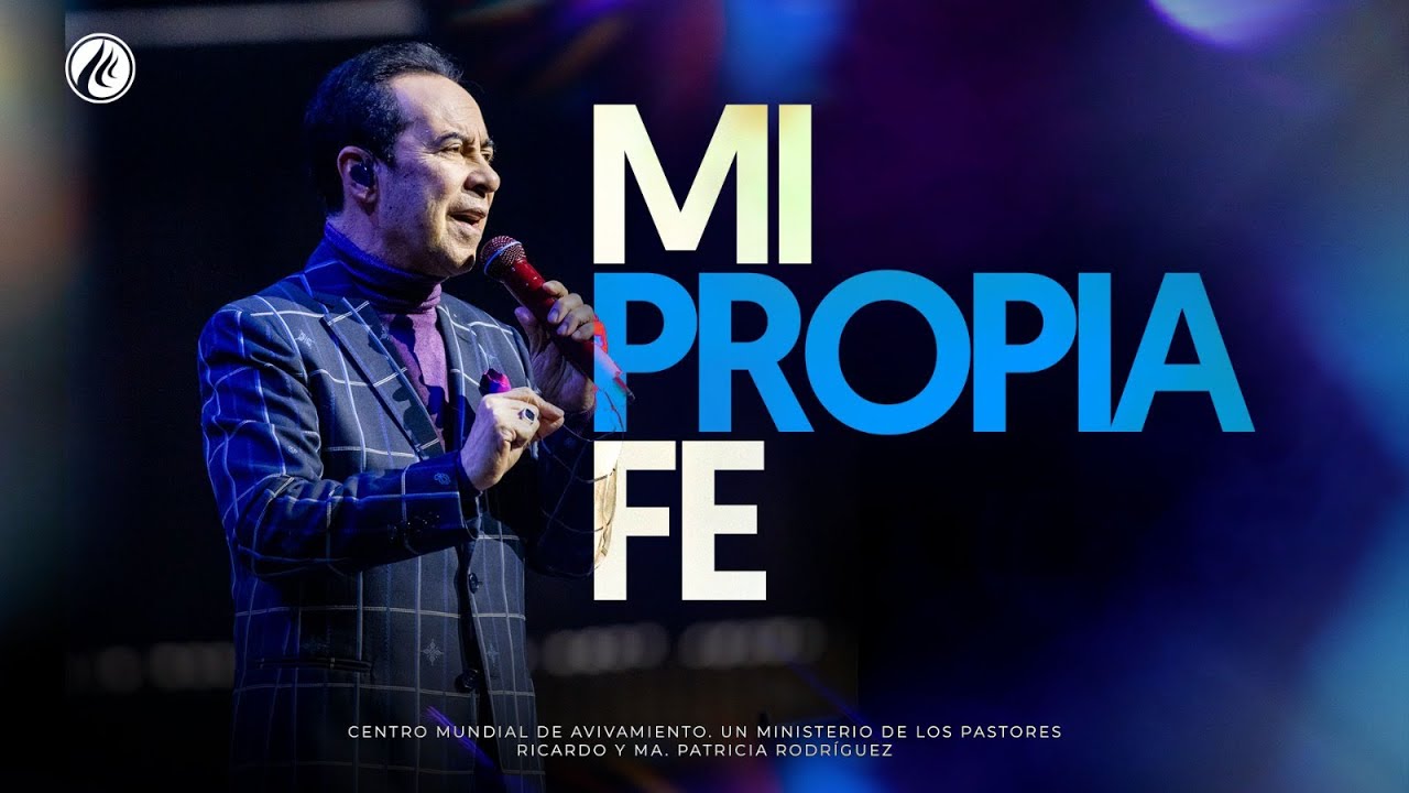 Mi propia fe | Pastor Ricardo Rodríguez | Prédicas Cristianas
