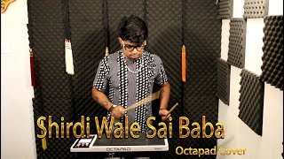 Shirdi Wale Sai Baba | Janny Dholi | Octapad Cover