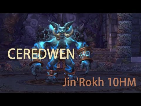 Jin'Rokh 10HM - Ceredwen(EU) - Throne of Thunder