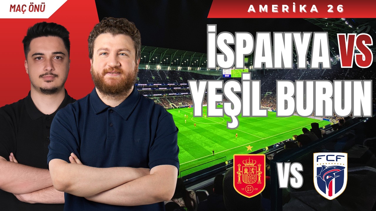 Avustralya Arkası... İspanya vs Yeşil Burun Adaları | Maç Önü