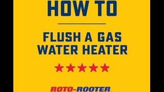 How to Flush a Gas Water Heater Tank | Roto-Rooter