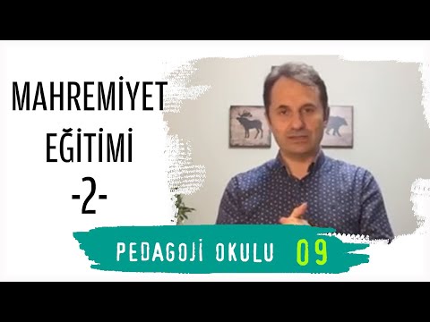 Pedagoji Okulu 9 - Mahremiyet Eğitimi 2 - Pedagog Adem Güneş