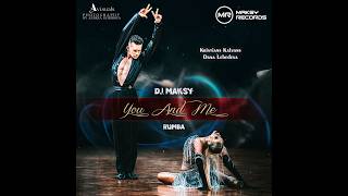 Download lagu DJ Maksy - You And Me (Rumba 24) mp3