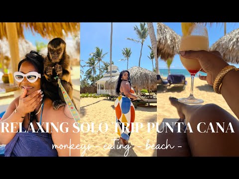 SOLO TRAVEL VLOG TO PUNTA CANA! RELAXING + MONKEYS + MEETING LOCALS WORKERS + IS IT SAFE?