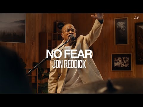 Jon Reddick - No Fear | Recorded Live with Air1