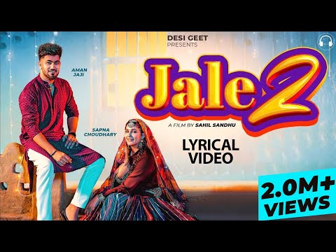 Jale 2 (Lyrical Video) | Sapna Choudhary,Aman Jaji,Sahil Sandhu | Shiva | New Haryanvi Song 2024