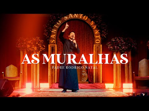 Padre Rodrigo Natal - As Muralhas (Clipe Oficial)