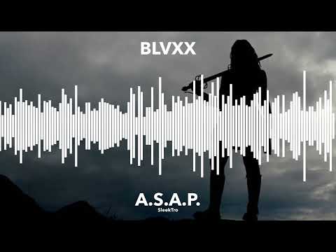 BLVXX - A.S.A.P. (Extended Mix)