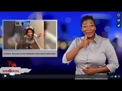 Update: Maleah Davis' remains have been identified (ASL - 6.4.19)