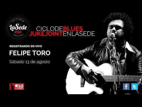CICLO DE BLUES CHILENO (Tercera Sesión Felipe Toro)