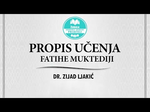 PROPIS UČENJA FATIHE MUKTEDIJI | Dr. Zijad Ljakić - 2017.