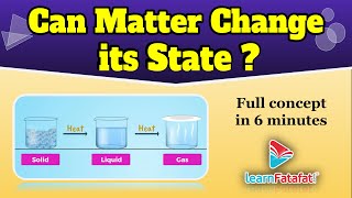Class 9 Science Chapter 1 Matter in our surroundings - Can Matter Change its State ?