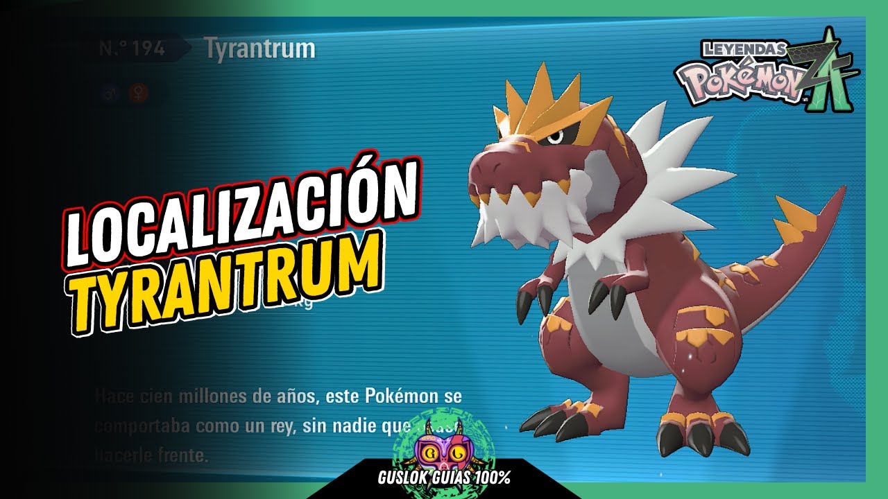 UBICACIÓN de TYRANTRUM | GUÍA 100% | 💯Leyendas Pokemon: Z-A🏆 UBICACIÓN de TYRANTRUM | GUÍA 100% | 💯Leyendas Pokemon: Z-A🏆