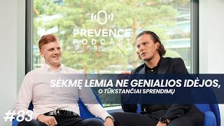 Sėkmę lemia ne genialios idėjos, o tūkstančiai sprendimų– Gustas Germanavičius | Prevence Podcast#83