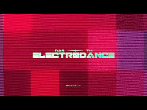 Das Tu – Electrodance (Official Music Video)