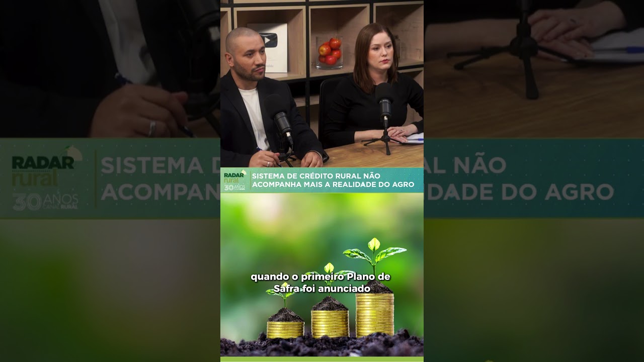Sistema de crédito rural não acompanha mais a realidade do agro