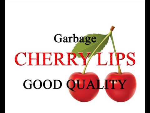 CHERRY LIPS BY GARBAGE GOOD QUALITY MIX FAST