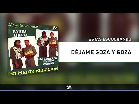 DEJAME GOZA Y GOZA