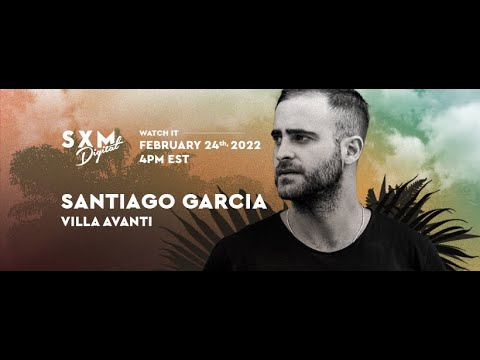 SXM Digital pres Santiago Garcia @ Villa Avanti