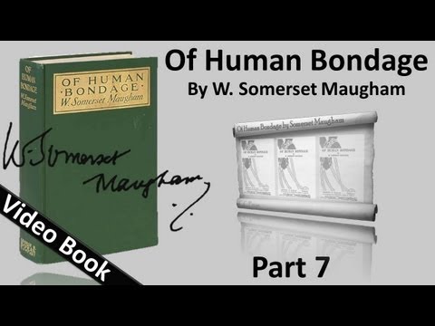 , title : 'Part 07 - Of Human Bondage Audiobook by W. Somerset Maugham (Chs 74-84)'